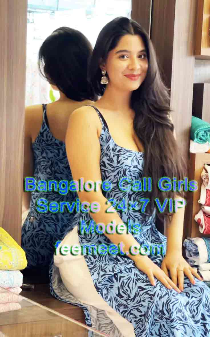 Bangalore Call Girls Service 24×7 VIP Models
