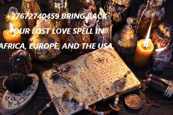 (░+27672740459░)Africa Bring Back Lost Love Spells⭅░ & Money Rituals ☠️, Magic Witchcraft.